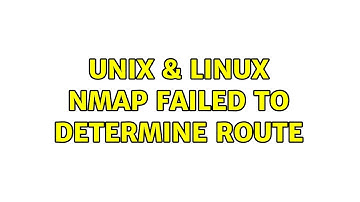Unix & Linux: nmap failed to determine route