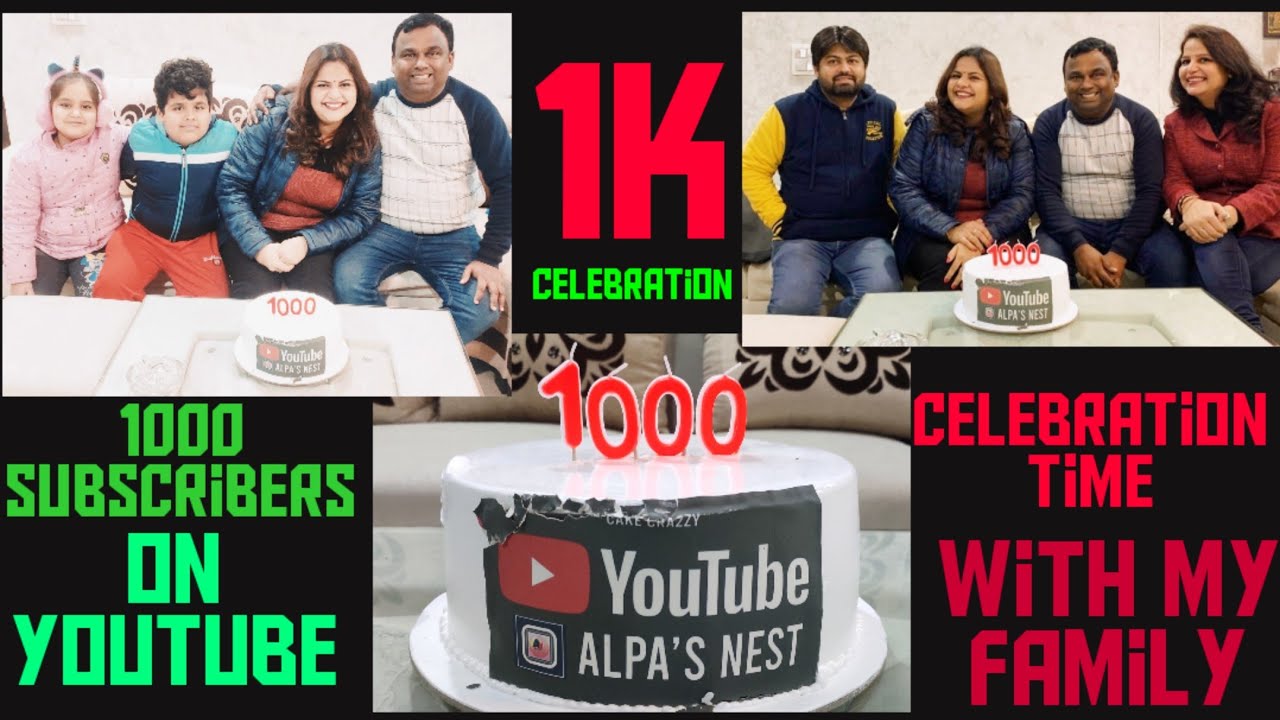 1000 Subscribers Celebration Video With Family. THANK YOU ALL SO MUCH ...