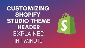 How To Customize Shopify Studio Theme Header In 2024?