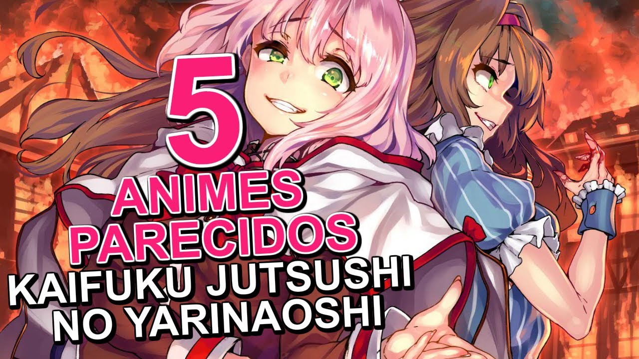Dicas - Seis Animes parecidos com Kaifuku Jutsushi! 