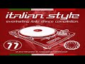 Italian Style Dance Compilation VOL.11 ( NEW ITALIAN DANCE )