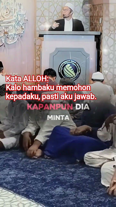 KATA ALLOH : JIKA HAMBAKU MEMOHON KEPADAKU, PASTI AKU JAWAB #ustadzadihidayat
