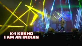 K4Kekho | I am an Indian | Live