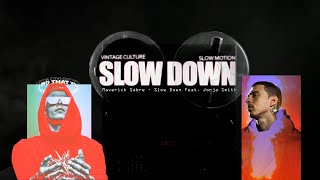 [Vídeo] Maverick Sabre Feat. Jorja Smith - Slow Down (Slow Motion & Vintage Culture Remix) Resimi