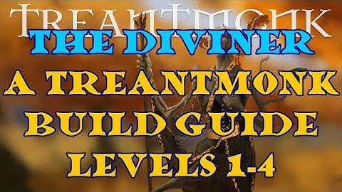 The Diviner A Treantmonk Build Guide Levels 1-4