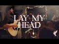 Lay my head spontaneous  joel case and phyllis unkefer