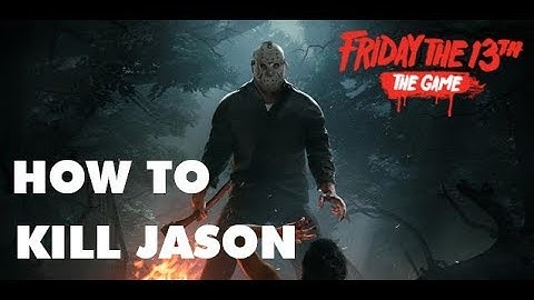 Friday the 13th The Game - Killing Jason LEGIT! Fastest time on YouTube? (How to Kill Jason)