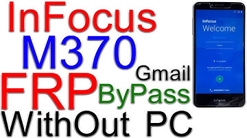 Infocus M370 FRP Without PC Gmail Unlock Without PC