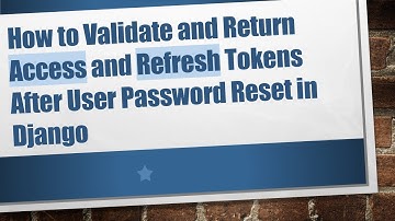 How to Validate and Return Access and Refresh Tokens After User Password Reset in Django