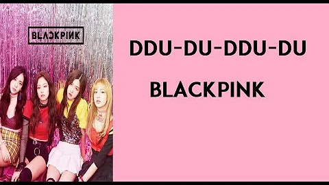 BLACKPINK - 'DDU-DU DDU-DU (뚜두뚜두)' LYRICS (Color Coded Han/Rom/Eng)