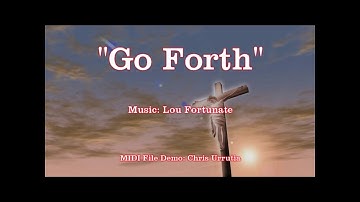 Go Forth - Lou Fortunate