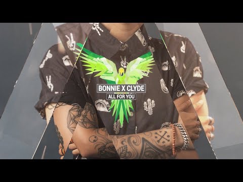 BONNIE X CLYDE - All For You