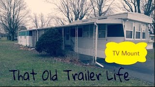 That Old Trailer Life (T.O.T.L). TV Mount Video