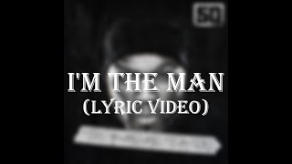 50 Cent ft. Sonny Digital - I'm The Man (Lyric Video)