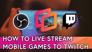 How to Stream Android, iPad and iPhone Games to Twitch Using OBS, Streamlabs OBS and Twitch Studio screenshot 4