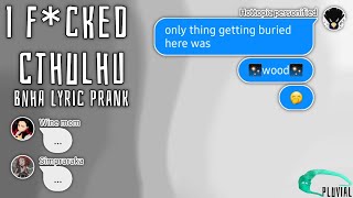 I F*cked Cthulhu || lyric prank on Class 1-A || BNHA texting story