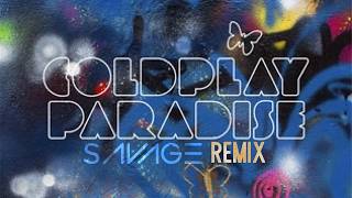 Coldplay - Paradise (Savage Remix) [2024] [Free Download]