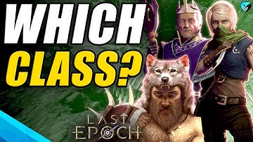 Which Class & Mastery to Pick in Last Epoch Season 2 (w/ Timestamps)