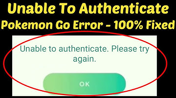 Fix Unable to authenticate Please try again Pokemon Go Error
