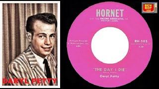 DARYL PETTY - The Day I Die / Flaming Love (1959) Remastered 2020