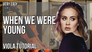 SUPER EASY: How to play When We Were Young  by Adele on Viola (Tutorial)