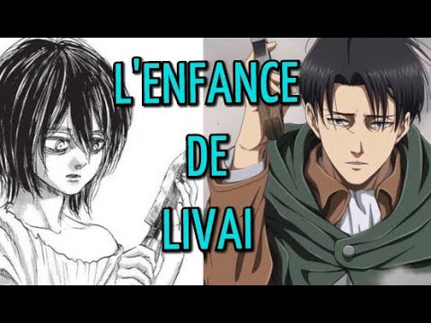 L'ENFANCE DE LIVAÏ ACKERMAN (Levi Ackerman)
