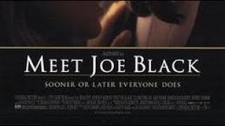 Martin Brest’s “Meet Joe Black” (1998) film discussed by Delusions of Grandeur