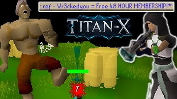 TitanX RSPS : Unique *NEW* Semi-Custom RSPS!! SERVER TOUR.. *FREE 48 HOUR MEMBERSHIP* ($50 GIVEAWAY)