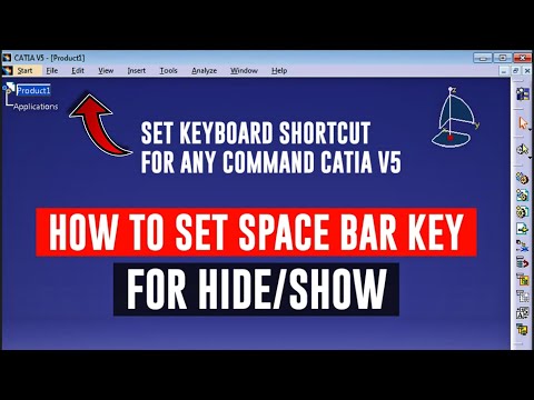 How to set space bar key for hide/show | how to set keyboard shortcut for any command in catia