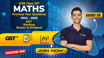 GST, Banking & Shares PYQs ICSE Class 10 | Score Full Marks | Maths Board Exam 2026