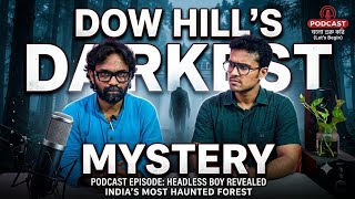 The Headless Boy of Death Road: Inside India's Most Haunted Forest || Dow Hill's Darkest Mystery