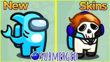 *New Modded Map* SUBMERGED-All NEW EXCLUSIVE SKINS & HATS (Among Us New Map)