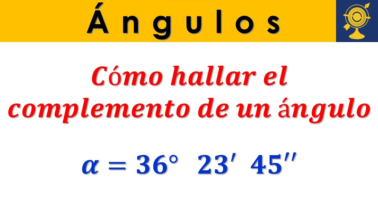 Cómo hallar el complemento de un ángulo - Ejemplo - Ángulos - Geometría