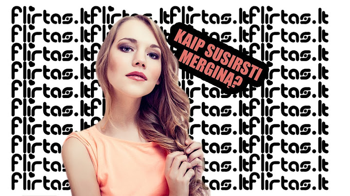 Kaip susirasti merginą?