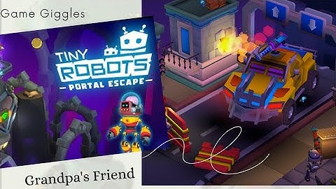 Tiny Robots Portal Escape (Grandpa