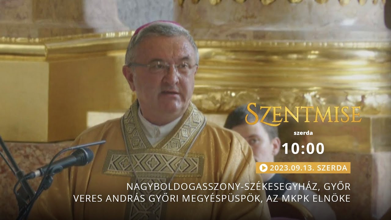 A felújított Nagyboldogasszony-székesegyház újraszentelése Győrből - Veres András - 2023.09.13.