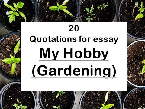 my hobby gardening essay with quotations