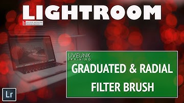 The Graduated and Radial Filter Brush: Lightroom Tutorial CC Beginners Tutorial: