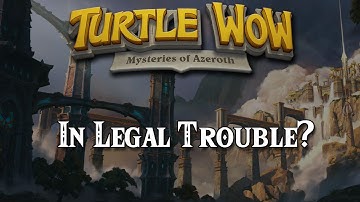 Is Turtle WoW Safe from Blizzard?  (Regarding Recent Trailer Takedown)