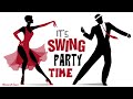 It&#39;s SWING Party Time | Great American Big Bands Of the 1930s &amp; 1940s