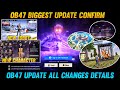 OB47 FREE FIRE BIGGEST UPDATE | OB47 NEW UPDATE DATE | OB47 FREE REWARDS | FREE FIRE NEW EVENTS