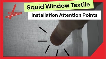 AD Wrap Center (Mactac) How to - Squid Window Textile   Installation Attention Points