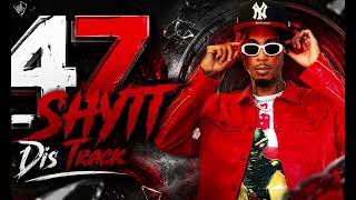 47 G-shytt dis Track ( Repons Tikawo, Bob Cailloux, Xorxor, The Plug , blaze One vètè)