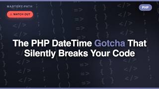 The PHP DateTime Gotcha That Silently Breaks Your Code