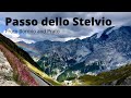 Passo dello Stelvio from Bormio and Prato