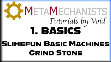 1. Slimefun Basics - Basic Machines - Grind Stone