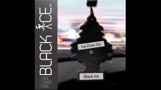16. Skank And Move (Ft. Hector) - Black Ice Ents - Ice Does Dis