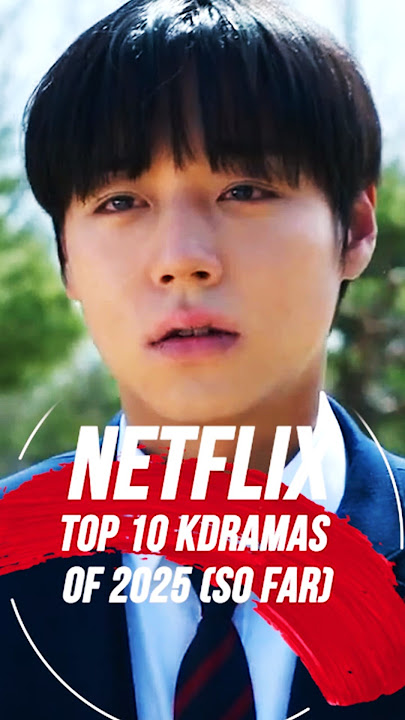 Netflix’s Top 10 Highest-Rated K-Dramas of 2025 - So Good, They're Unskippable