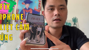 Tự Khắc Phục iPhone Đang Dùng Liệt Cảm Ứng