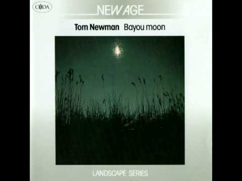 TOM NEWMAN   Moonrise   BAYOU MOON